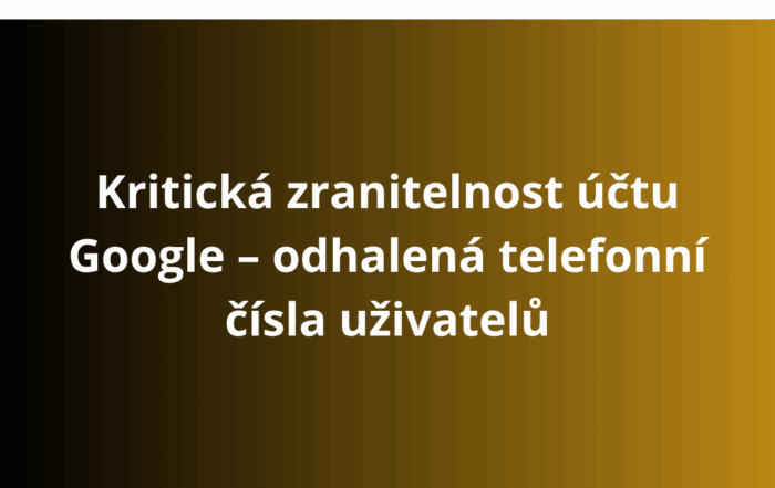 Kritická zranitelnost účtu Google – odhalená telefonní čísla uživatelů