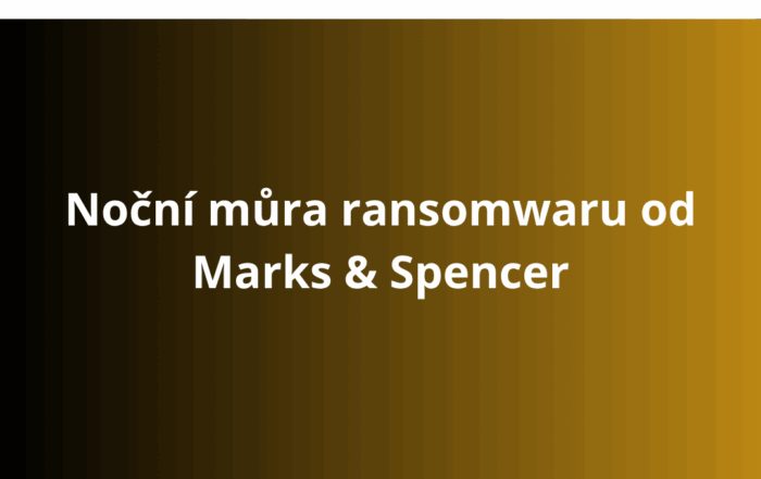 Noční můra ransomwaru od Marks & Spencer