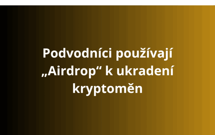 Podvodníci používají „Airdrop“ k ukradení kryptoměn