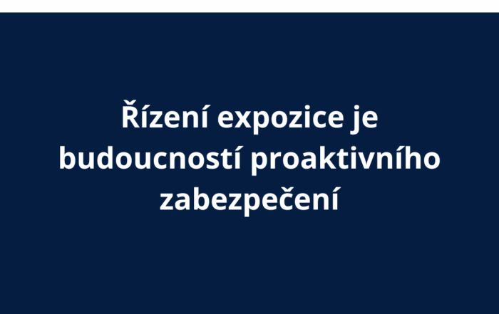 Řízení expozice je budoucností proaktivního zabezpečení