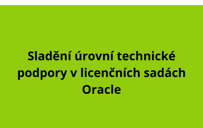 Sladění úrovní technické podpory v licenčních sadách Oracle
