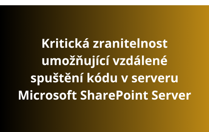 Kritická zranitelnost umožňující vzdálené spuštění kódu v serveru Microsoft SharePoint Server