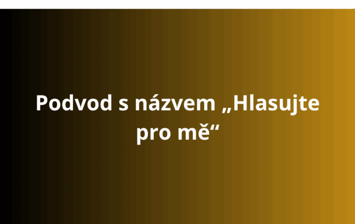 Podvod s názvem „Hlasujte pro mě“