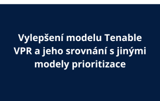 Vylepšení modelu Tenable VPR a jeho srovnání s jinými modely prioritizace