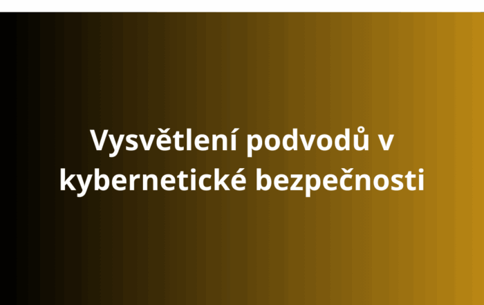 Vysvětlení podvodů v kybernetické bezpečnosti