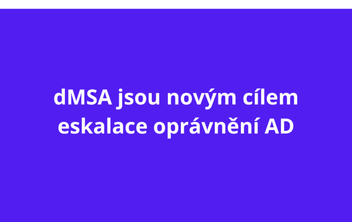 dMSA jsou novým cílem eskalace oprávnění AD