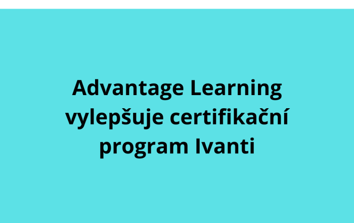 Advantage Learning vylepšuje certifikační program Ivanti
