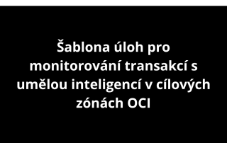 Oznamujeme šablonu úloh pro monitorování transakcí s umělou inteligencí v cílových zónách OCI