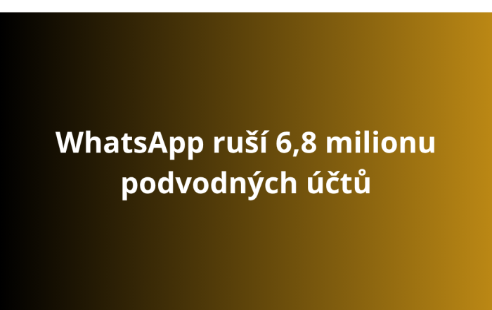 WhatsApp ruší 6,8 milionu podvodných účtů