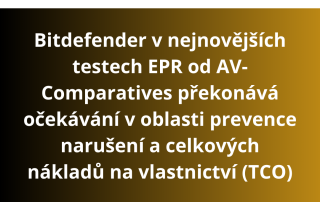 Bitdefender v nejnovějších testech EPR od AV-Comparatives překonává očekávání v oblasti prevence narušení a celkových nákladů na vlastnictví (TCO)
