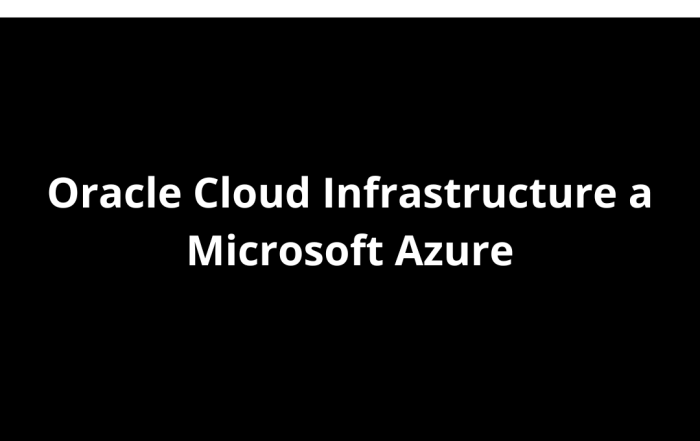 Oracle Cloud Infrastructure a Microsoft Azure