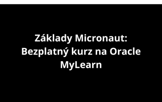 Základy Micronaut: Bezplatný kurz na Oracle MyLearn