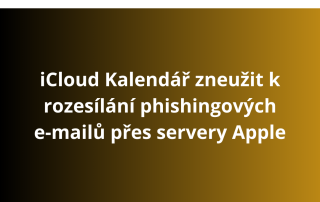 iCloud Kalendář zneužit k rozesílání phishingových e-mailů přes servery Apple