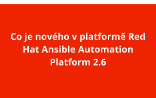 Co je nového v platformě Red Hat Ansible Automation Platform 2.6