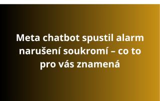 Meta chatbot spustil alarm narušení soukromí – co to pro vás znamená