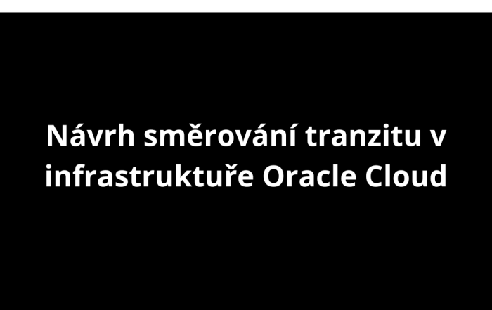 Návrh směrování tranzitu v infrastruktuře Oracle Cloud