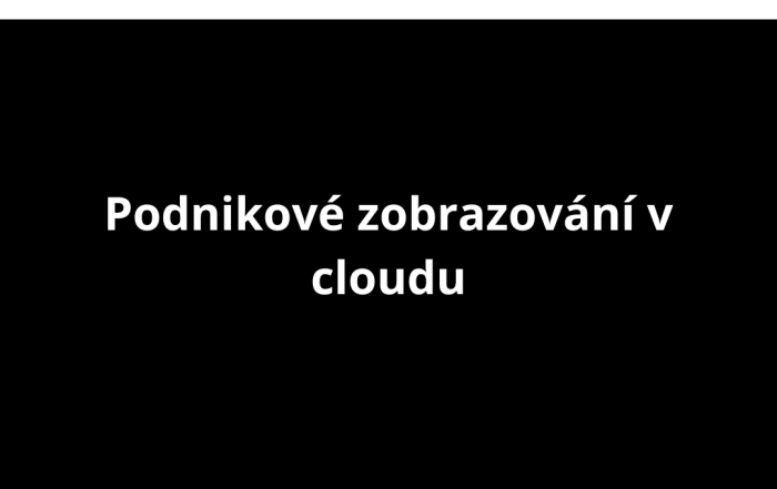 Podnikové zobrazování v cloudu