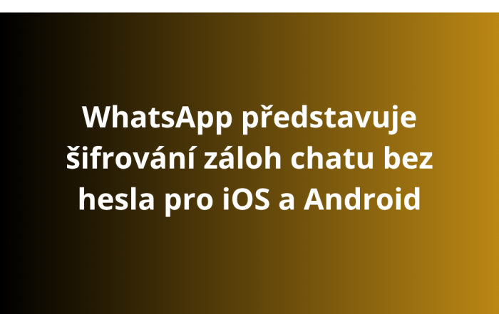 WhatsApp představuje šifrování záloh chatu bez hesla pro iOS a Android