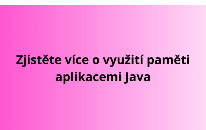 Zjistěte více o využití paměti aplikacemi Java