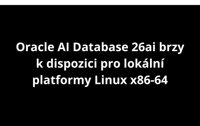 Oracle AI Database 26ai brzy k dispozici pro lokální platformy Linux x86-64