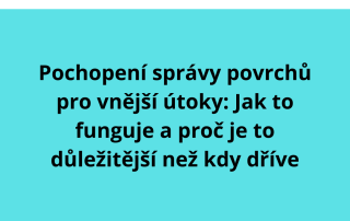 Pochopení správy povrchů pro vnější útoky: Jak to funguje a proč je to důležitější než kdy dříve