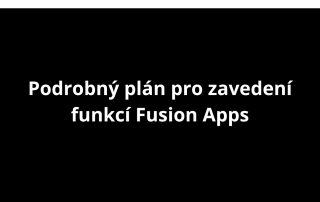 Podrobný plán pro zavedení funkcí Fusion Apps